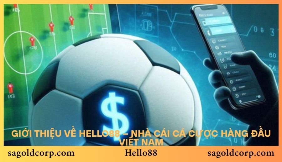 Giới thiệu về Hello88 – Nhà cái cá cược hàng đầu Việt Nam