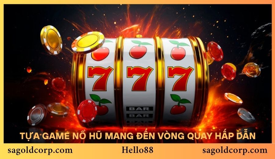 Các tựa game nổ hũ Hello88 với phần quà bất ngờ