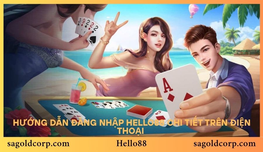 Hướng dẫn đăng nhập Hello88 chi tiết trên điện thoại