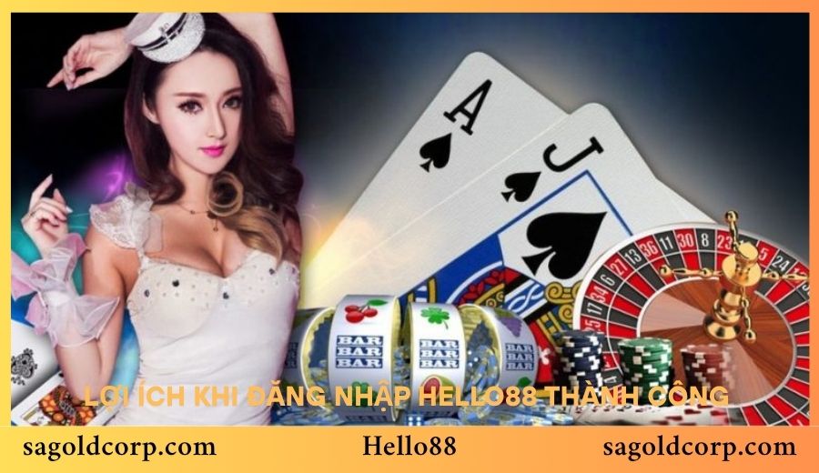 Lợi ích khi đăng nhập Hello88 thành công