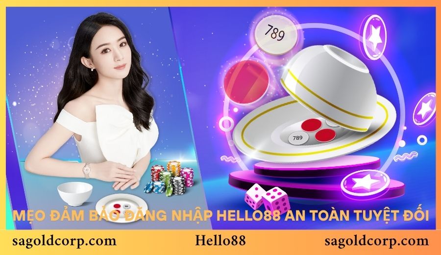 Mẹo đảm bảo đăng nhập Hello88 an toàn tuyệt đối