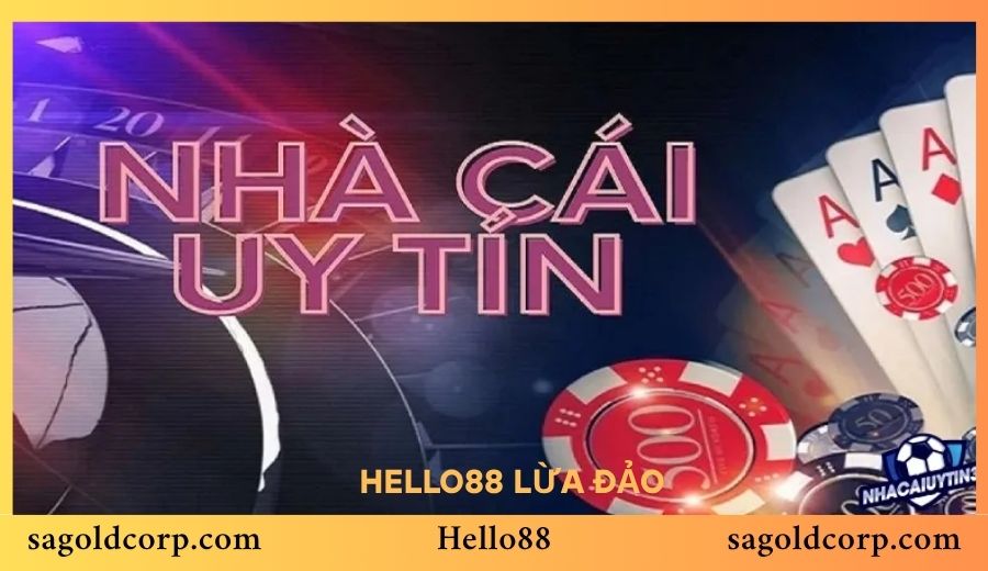 Thực Hư Tin Đồn Hello88 Lừa Đảo - Phân Tích Rõ Ràng, Minh Bạch