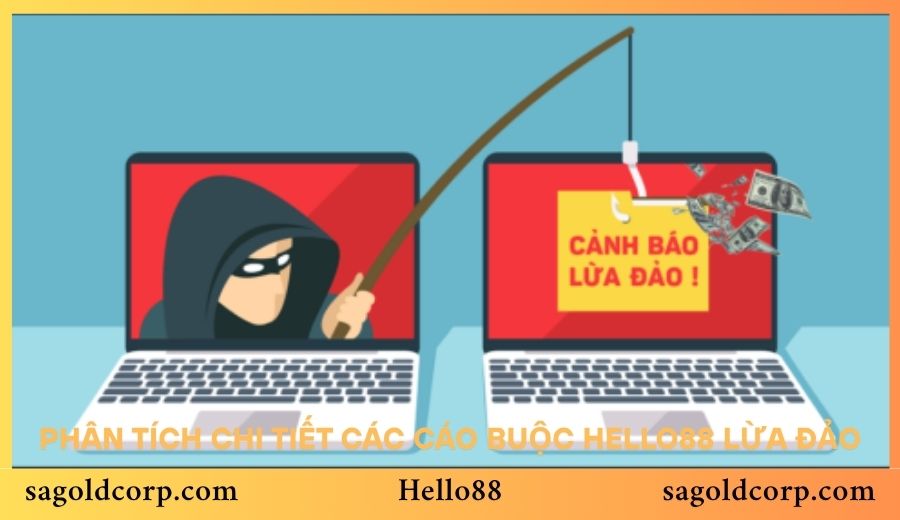 Phân tích chi tiết các cáo buộc Hello88 lừa đảo