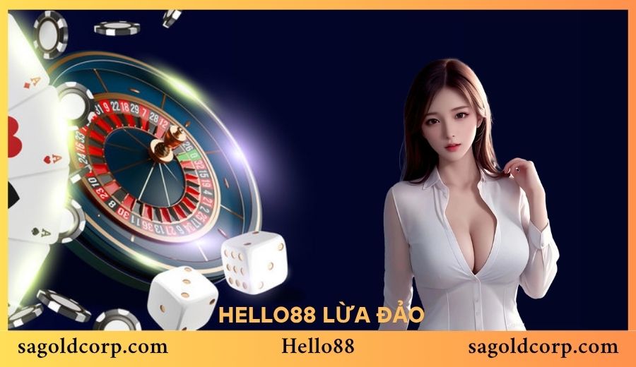 Hello88 Có Phải Lừa Đảo? Tìm Hiểu Sự Thật Về Độ Uy Tín Của Nhà Cái