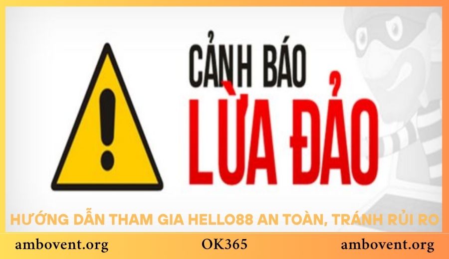 Hướng dẫn tham gia Hello88 an toàn, tránh rủi ro