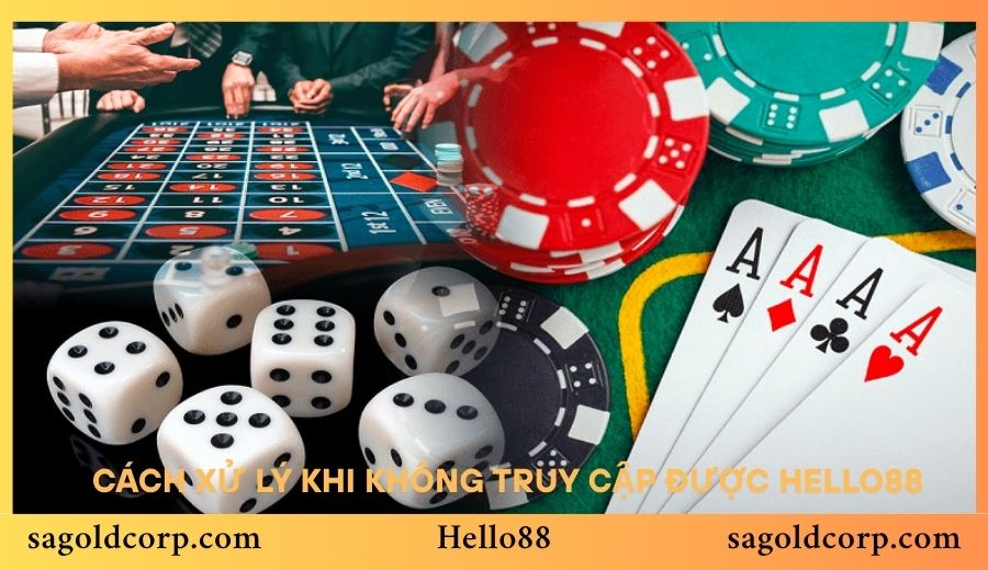 Cách xử lý khi không truy cập được Hello88