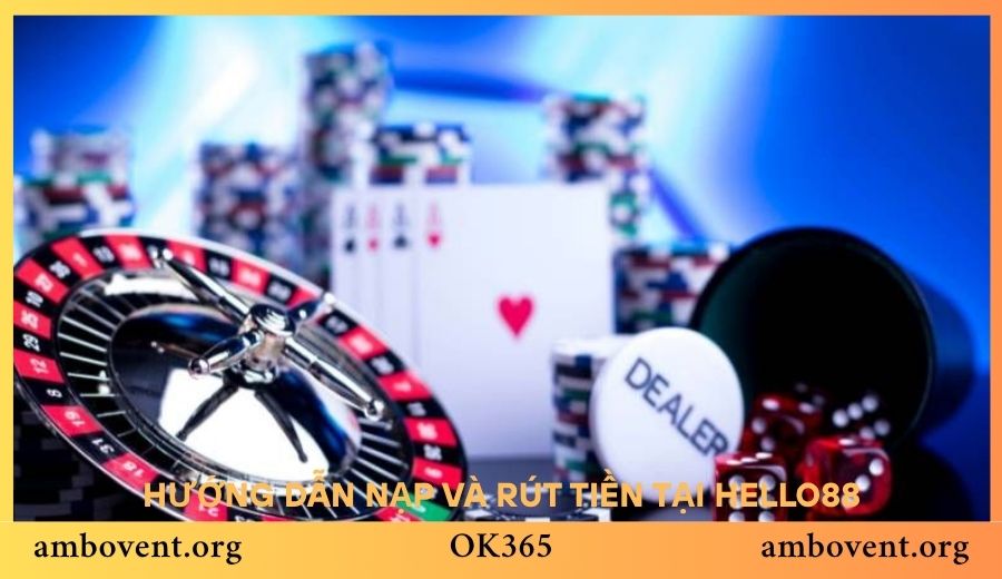 Hướng dẫn nạp và rút tiền tại Hello88