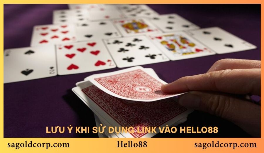 Lưu ý khi sử dụng link vào Hello88
