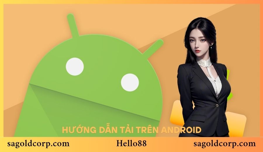 Tải app Hello88 qua Android được tối ưu siêu dễ