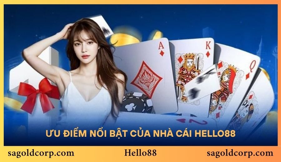 Ưu điểm nổi bật của Nhà Cái Hello88